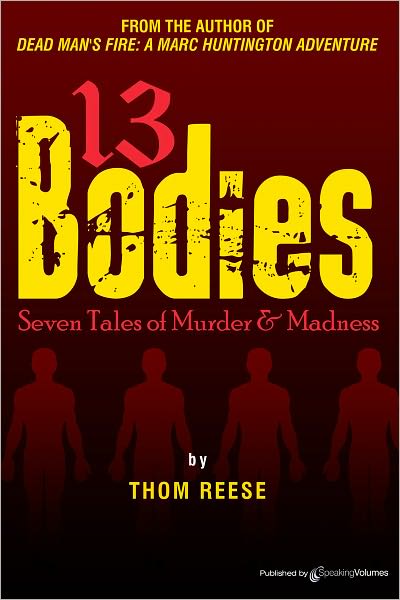 13 BODIES - Seven Tales of Murder & Madness