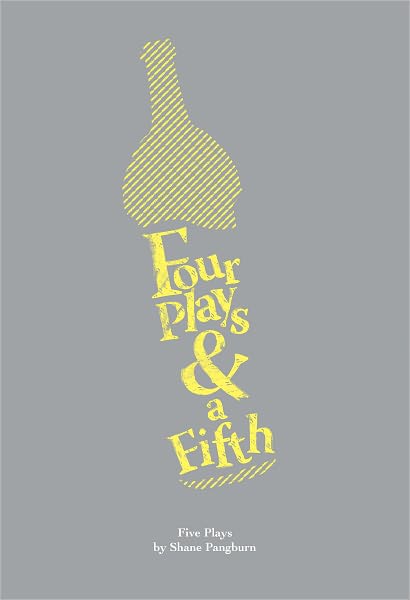 Four Plays and a Fifth