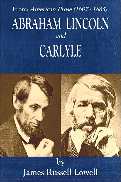 ABRAHAM LINCOLN and CARLYLE