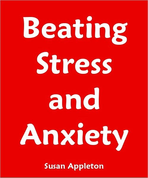 Beating Stress and Anxiety