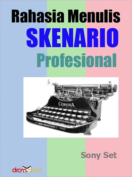 Rahasia Menulis Skenario Profesional