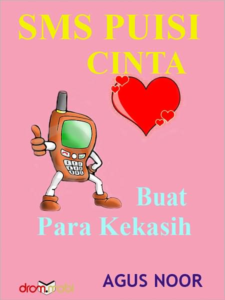 SMS Puisi Cinta Buat Para Kekasih