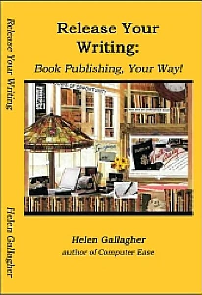 Release Your Writing: Book Publishing Your Way