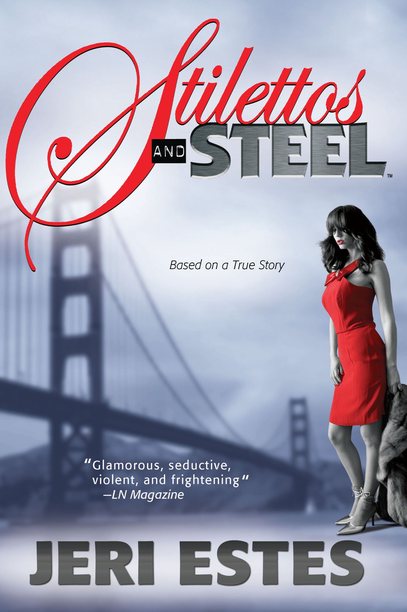Stilettos and Steel