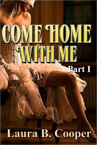 Come Home With Me, Part 1 (Erotica / Gang Bang / Bisexual / Couple Play / Food Play)