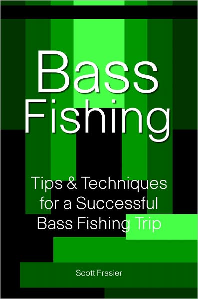 Bass Fishing: Tips & Techniques for a Successful Bass Fishing Trip