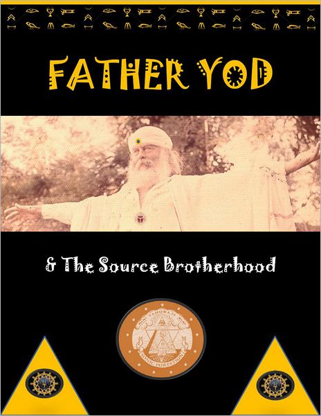 Father Yod and the Brotherhood of the Source