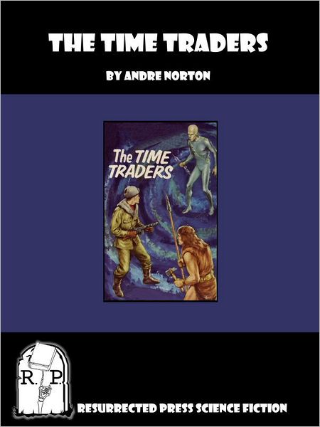 The Time Traders (Time Traders Series #1)