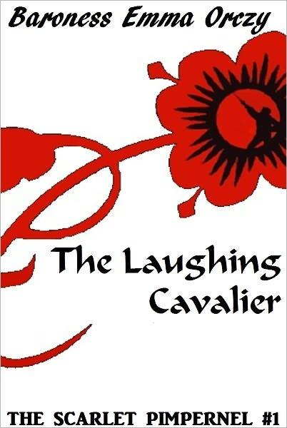 The Scarlet Pimpernel #1: The Laughing Cavalier