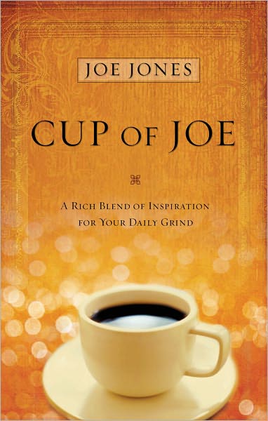Cup of Joe: A Rich Blend of Insight for Your Life's Spiritual Journey
