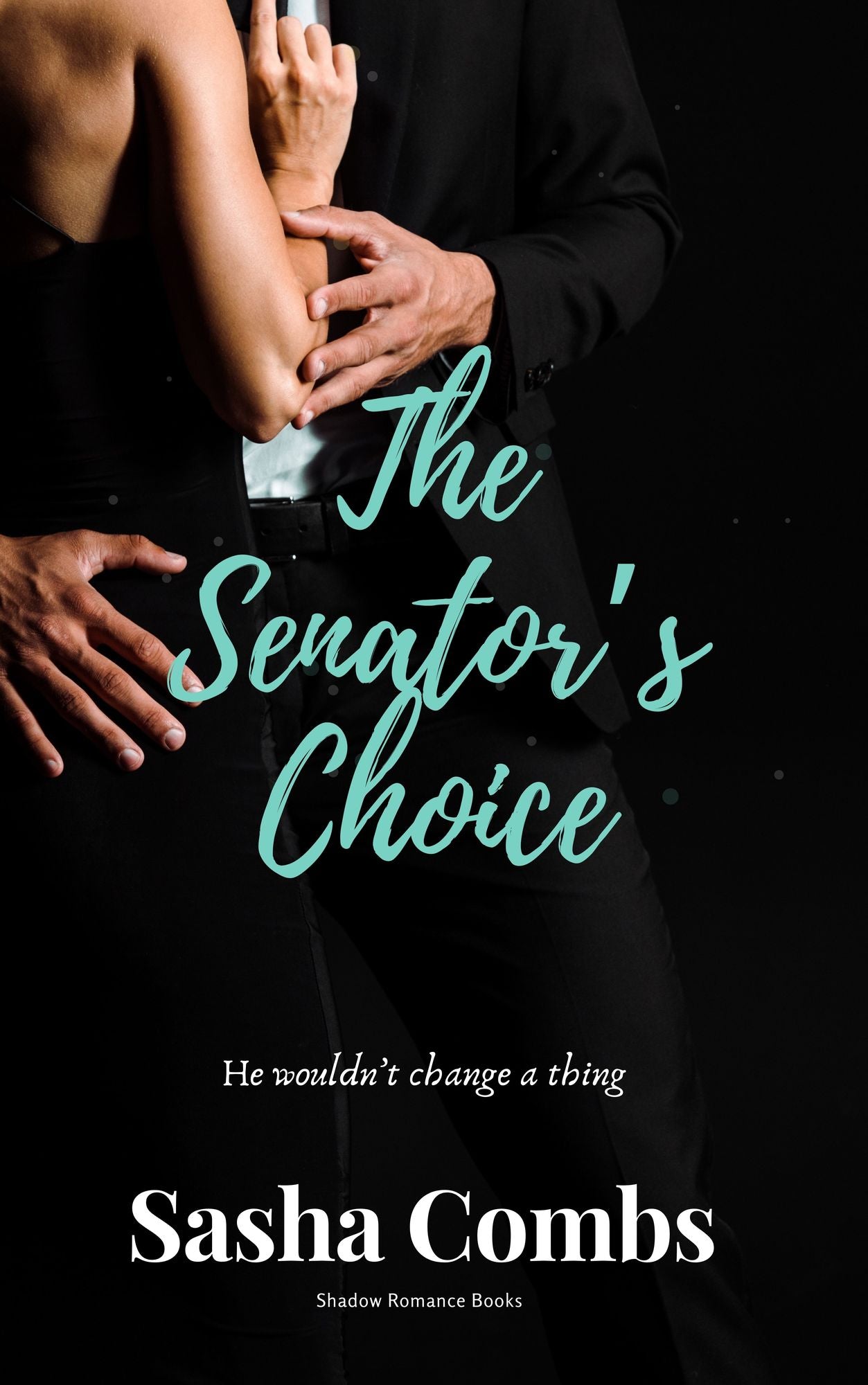 The Senator's Choice