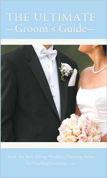 The Ultimate Groom’s Guide