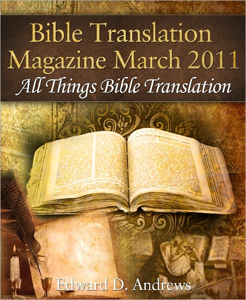 BIBLE TRANSLATION MAGAZINE All Things Bible Translation (March 2011)