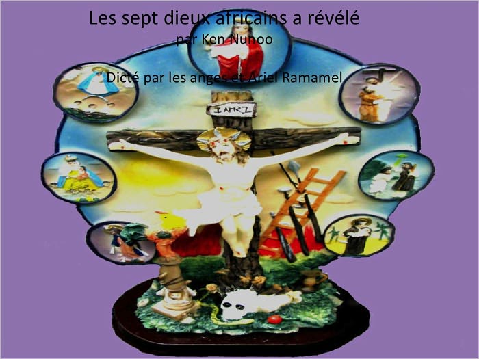Les sept dieux africains a r&eacute;v&eacute;l&eacute;