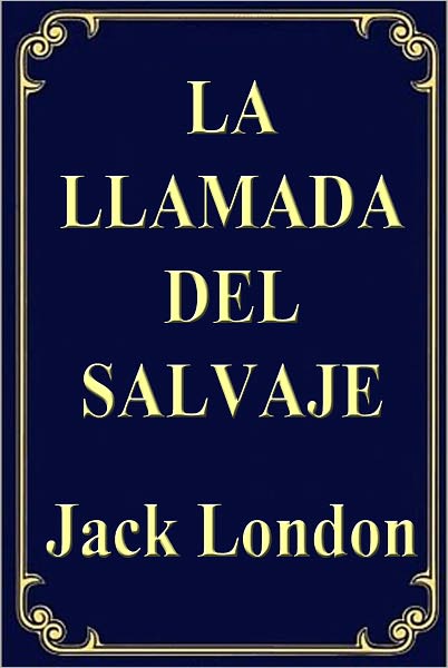 La Llamada de lo Salvaje (The Call of the Wild)