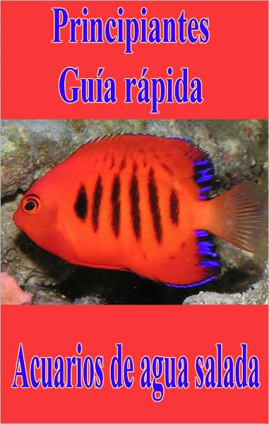 Principiantes Guia rapida A Acuarios del agua salada
