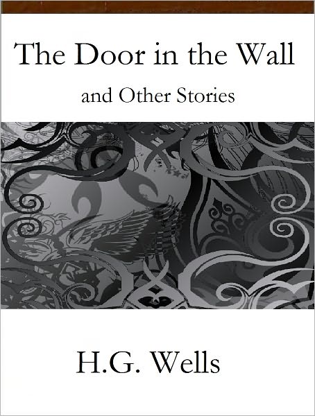 The Door in the Wall and Other Stories