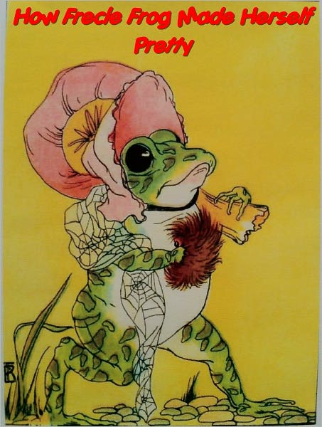 How Freckle Frog Made Herself Pretty