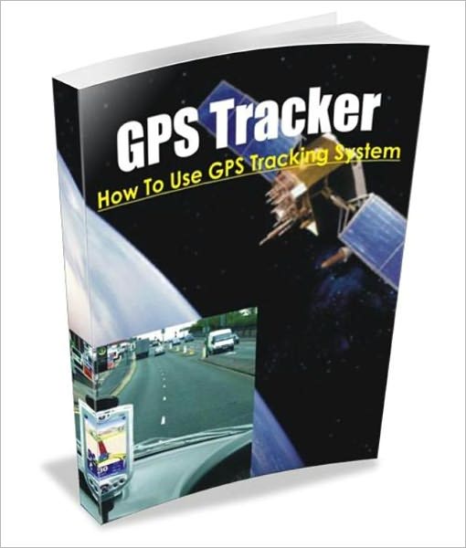 GPS Tracker: How To Effectively Use A GPS Tracking System