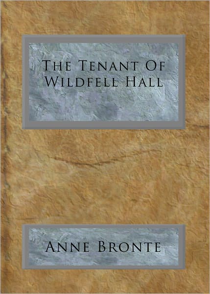 The Tenant Of Wildfell Hall