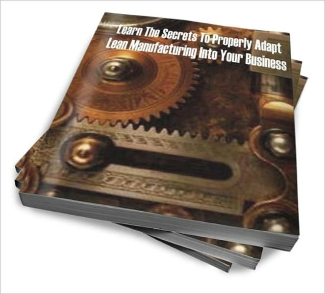 Streamline Your Business For Growth: Learn The Secrets Of Lean Manufacturing For Your Business