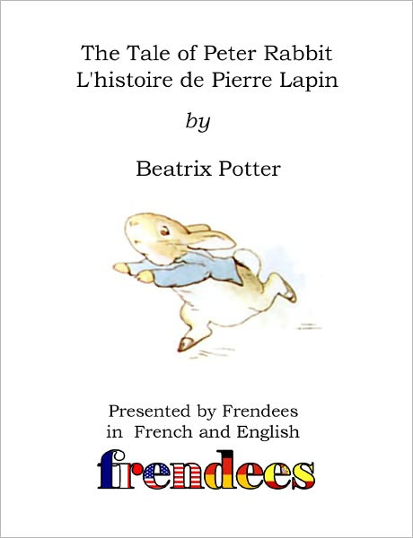The Tale of Peter Rabbit Presented By Frendees Dual Language English/French