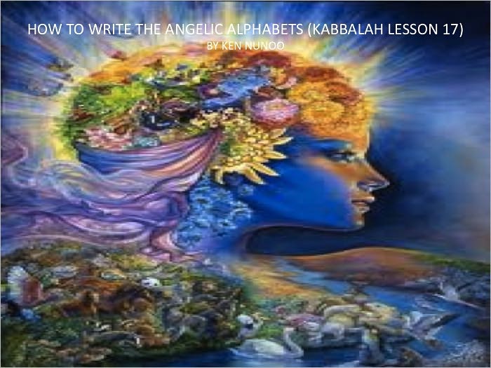 HOW TO WRITE THE ANGELIC ALPHABETS (KABBALAH LESSON 17)