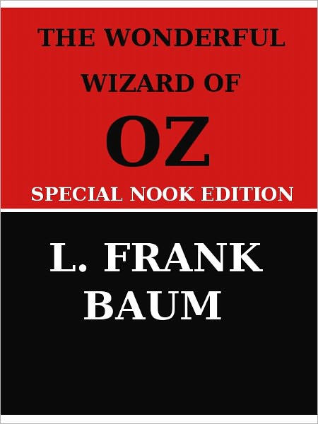 The Wonderful Wizard of Oz- Special NOOK Edition