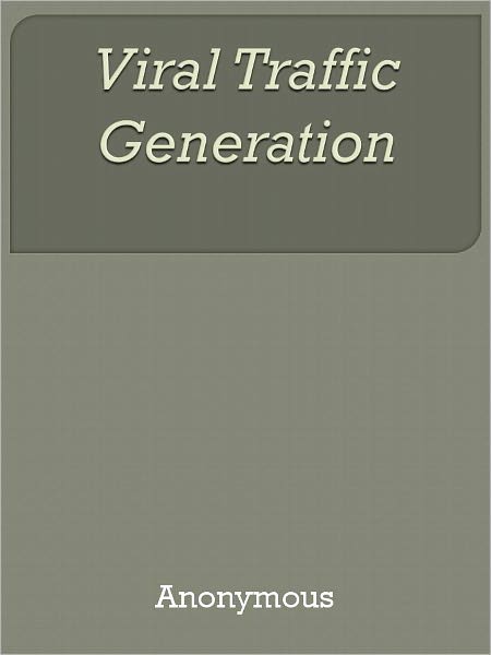 Viral Traffic Generation