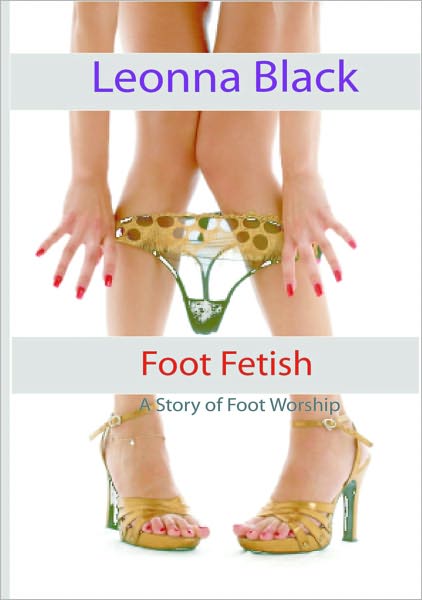 Foot Fetish: A Story of Foot Worship