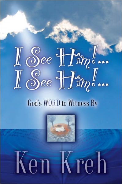 I See Him!...I See Him!...