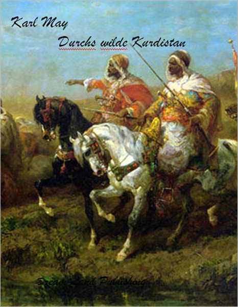 Karl May - Orient Cycle Band 2 - Durchs wilde Kurdistan (deutsch - German)