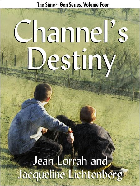 Channel's Destiny (Sime~Gen, Book 5)