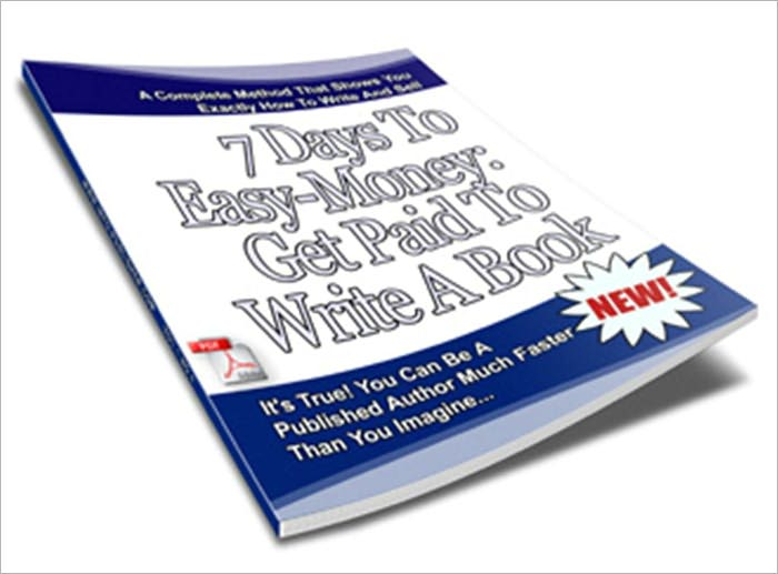 7 Days To Easy-Money: Get Paid To Write A Book