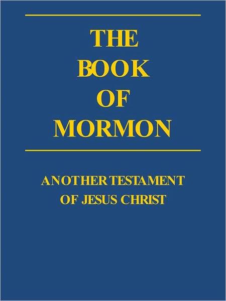 The Book of Mormon - Church of Jesus Christ of Latter-day Saints (LDS)
