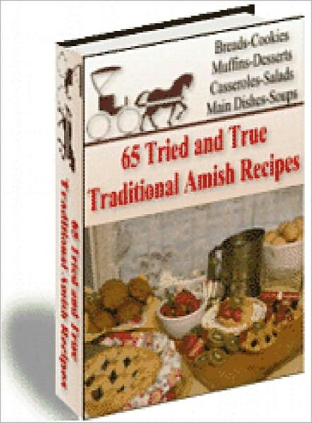 65 Amish Recipes (Well-formatted Edition With an Active Table of Contents)