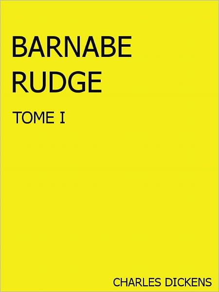 Barnaby Rudge, Tome I- Special NOOK Edition