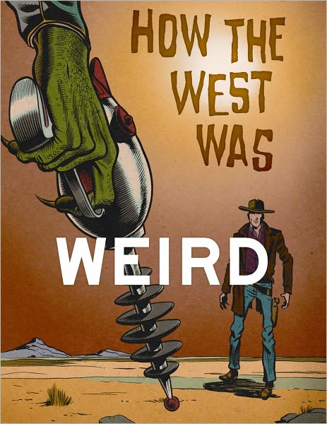 How the West Was Weird