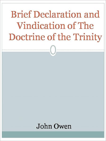 Brief Declaration and Vindication of The Doctrine of the Trinity