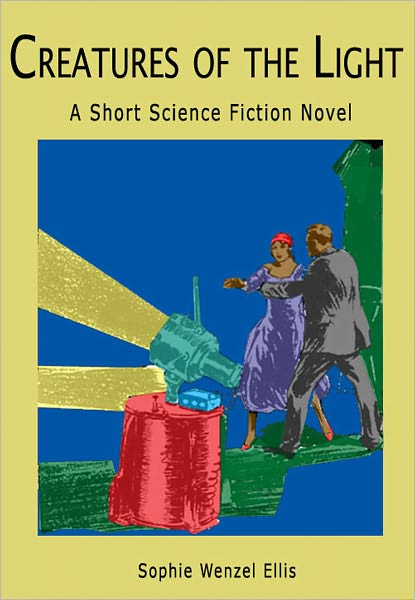 Creatures of the Light: A Short Science Fiction Novel