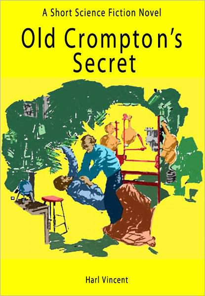 Old Crompton's Secret: A Short Science Fiction Novel