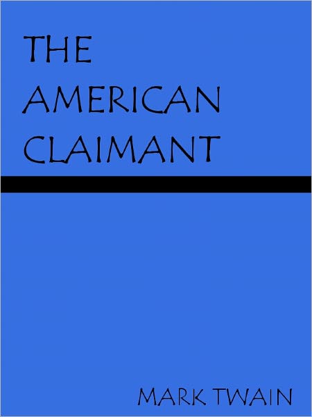 The American Claimant- Special NOOK Edition