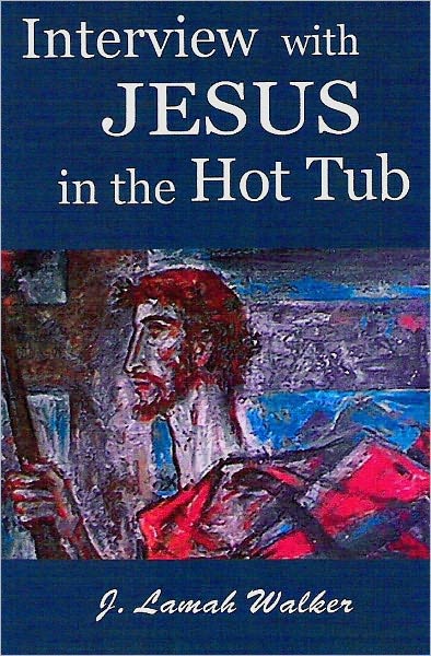 Interview with Jesus in the Hot Tub