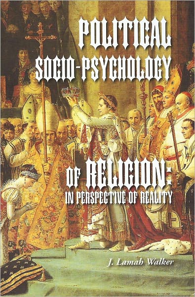 The Political Socio-Psychology of Religion: In Perspective of Reality
