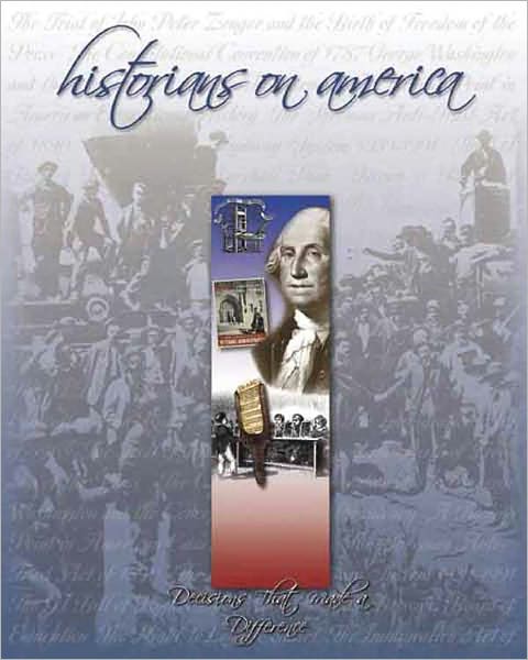 Historians on America:Decisions That Made A Difference