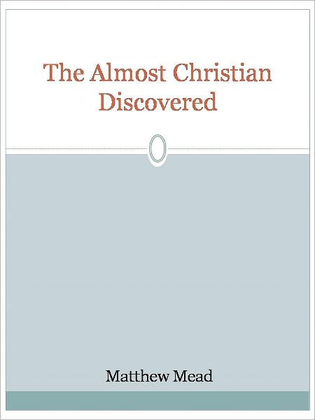 The Almost Christian Discovered