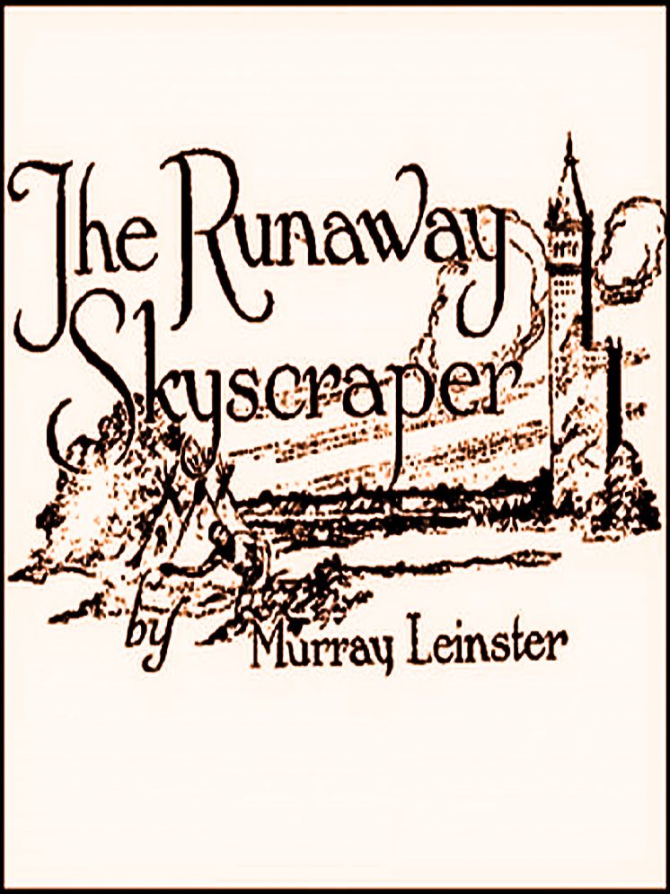 The Runaway Skyscraper