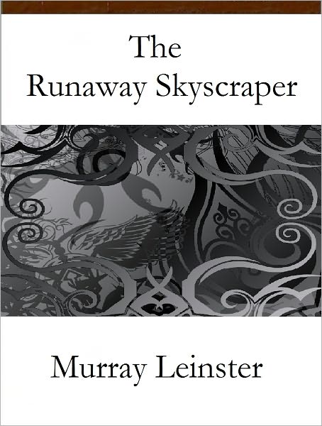 The Runaway Skyscraper