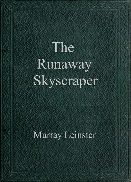 The Runaway Skyscraper