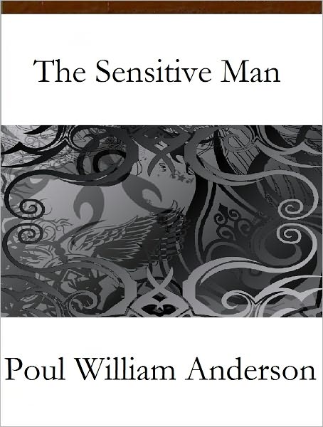 The Sensitive Man